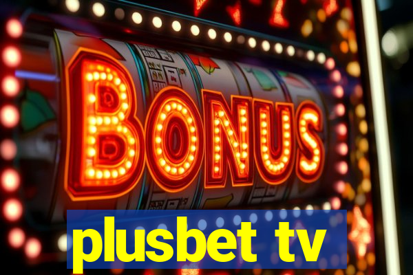 plusbet tv